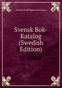 Svensk Bok-Katalog (Swedish Edition)