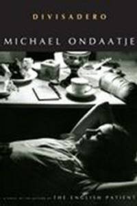 Divisadero. Ondaatje