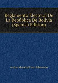 Reglamento Electoral De La Republica De Bolivia (Spanish Edition)