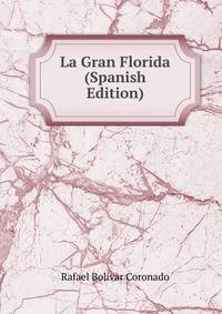La Gran Florida (Spanish Edition)