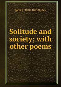 Solitude and society; with other poems