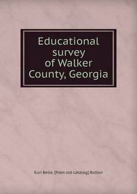 Educational survey of Walker County, Georgia