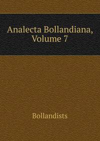 Analecta Bollandiana, Volume 7