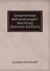 Gesammelte Abhandlungen: Nachtrag (German Edition)