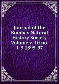 Journal of the Bombay Natural History Society Volume v. 10 no. 1-5 1895-97