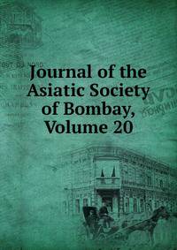 Journal of the Asiatic Society of Bombay, Volume 20