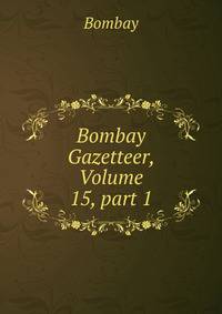 Bombay Gazetteer, Volume 15, part 1