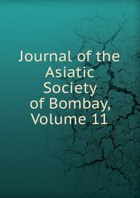 Journal of the Asiatic Society of Bombay, Volume 11