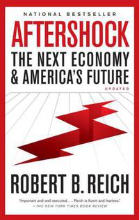 Aftershock: The Next Economy and America's Future