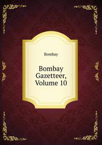 Bombay Gazetteer, Volume 10