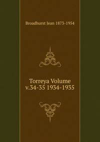 Torreya Volume v.34-35 1934-1935