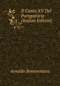 Il Canto XV Del Puragatorio (Italian Edition)