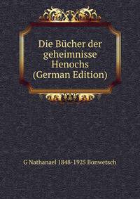Die B?cher der geheimnisse Henochs (German Edition)