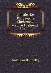 Annales De Philosophie Chretienne, Volume 14 (French Edition)