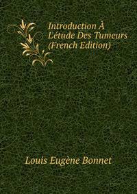 Introduction ? L'?tude Des Tumeurs (French Edition)