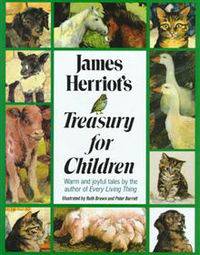James Herriot's Treasury for Children: Warm and Joyful Tales by the Author of Every Living Thing