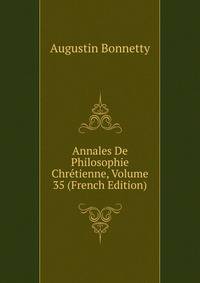 Annales De Philosophie Chretienne, Volume 35 (French Edition)