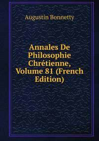 Annales De Philosophie Chretienne, Volume 81 (French Edition)
