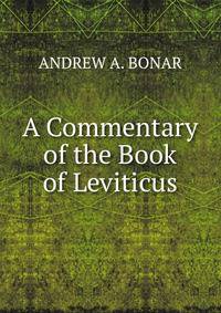 A Commentary of the Book of Leviticus