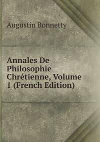 Annales De Philosophie Chretienne, Volume 1 (French Edition)
