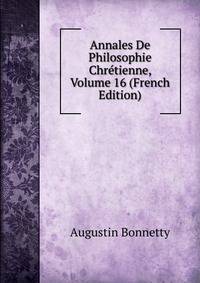 Annales De Philosophie Chretienne, Volume 16 (French Edition)