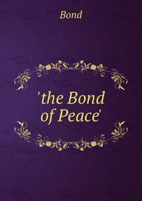 'the Bond of Peace'.
