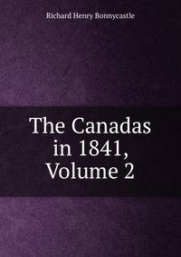The Canadas in 1841, Volume 2