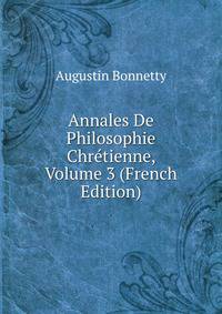 Annales De Philosophie Chretienne, Volume 3 (French Edition)