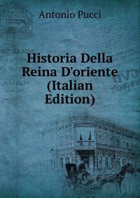 Historia Della Reina D'oriente (Italian Edition)