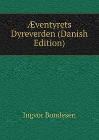 ?ventyrets Dyreverden (Danish Edition)