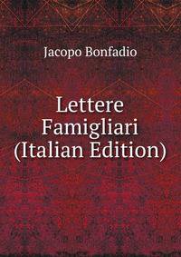 Lettere Famigliari (Italian Edition)