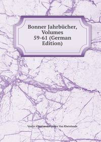 Bonner Jahrbucher, Volumes 59-61 (German Edition)