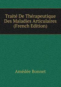 Traite De Therapeutique Des Maladies Articulaires (French Edition)