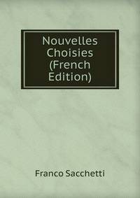 Nouvelles Choisies (French Edition)