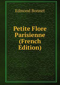 Petite Flore Parisienne (French Edition)