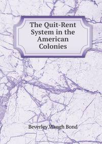 The Quit-Rent System in the American Colonies