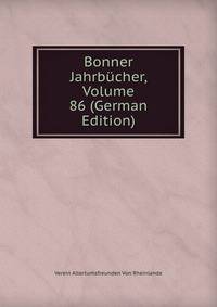 Bonner Jahrbucher, Volume 86 (German Edition)