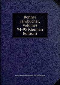 Bonner Jahrbucher, Volumes 94-95 (German Edition)