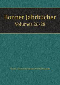 Bonner Jahrbcher. Volumes 26-28