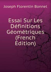 Essai Sur Les Definitions Geometriques (French Edition)