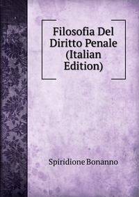 Filosofia Del Diritto Penale (Italian Edition)