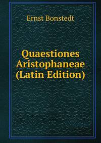 Quaestiones Aristophaneae (Latin Edition)