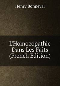 L'Homoeopathie Dans Les Faits (French Edition)