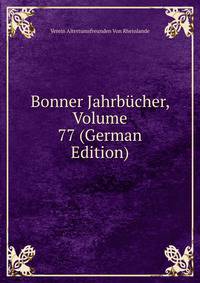 Bonner Jahrbucher, Volume 77 (German Edition)