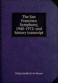 The San Francisco Symphony, 1940-1972: oral history transcript