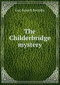 The Childerbridge mystery