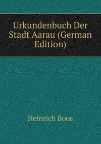Urkundenbuch Der Stadt Aarau (German Edition)