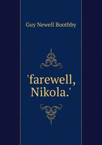 'farewell, Nikola.'