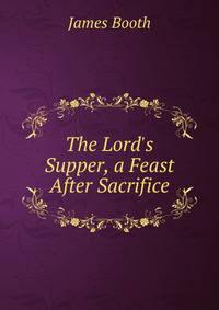 The Lord's Supper, a Feast After Sacrifice