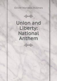 Union and Liberty: National Anthem